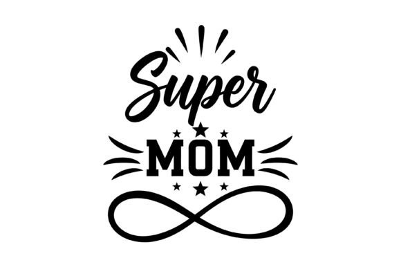 Super Mom Infinity Symbol Typography Review