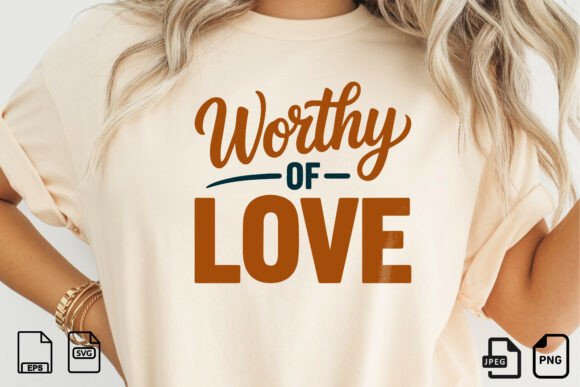 Worthy of Love Quote Design: A Practical Review